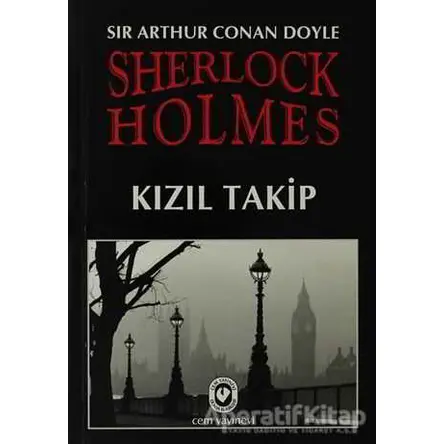 Sherlock Holmes Kızıl Takip - Sir Arthur Conan Doyle - Cem Yayınevi