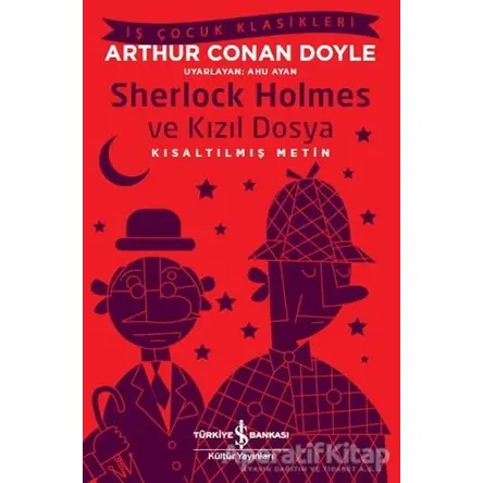 Sherlock Holmes ve Kızıl Dosya (Kısaltılmış Metin)