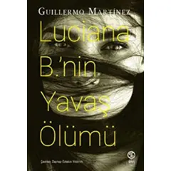 Luciana B.nin Yavaş Ölümü - Guillermo Martinez - Sia Kitap