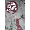 Canına Tak Eden Kadınlar - Kocalarını Neden Öldürdüler? - Sibel Hürtaş - İletişim Yayınevi