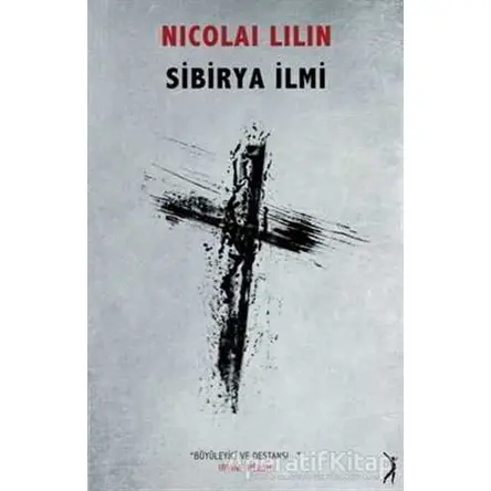 Sibirya İlmi - Nicolai Lilin - Altın Bilek Yayınları