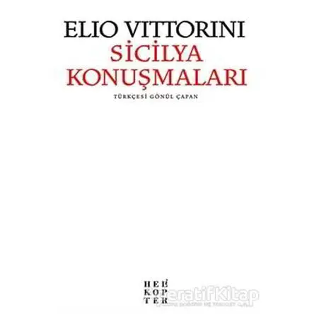 Sicilya Konuşmaları - Elio Vittorini - Helikopter Yayınları