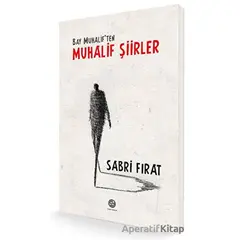 Bay Muhaliften Muhalif Şiirler - Sabri Fırat - Sidar Yayınları