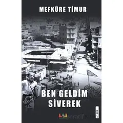 Ben Geldim Siverek - Mefkure Timur - Sidar Yayınları