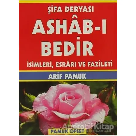 Şifa Deryası Ashab-ı Bedir İsimleri, Esrarı ve Fazileti (Dua-140) - Kolektif - Pamuk Yayıncılık