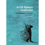 Artık Zaman Senfonisi - Abdülkadir Özkan - Asmaaltı Yayınevi