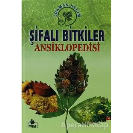 Şifalı Bitkiler Ansiklopedisi - Lokman Hekim - Merve Yayınları