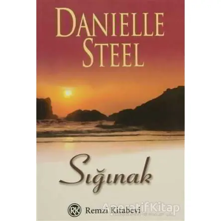 Sığınak - Danielle Steel - Remzi Kitabevi