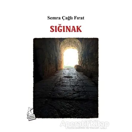 Sığınak - Semra Çağlı Fırat - Kanguru Yayınları