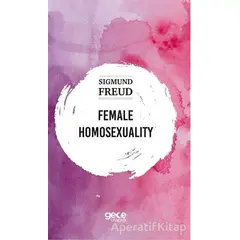 Female Homosexuality - Sigmund Freud - Gece Kitaplığı