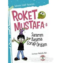 Sanırım Başıma Çorap Ördüm - Roket Mustafa 5 - Şebnem Güler Karacan - Sihirli Kalem