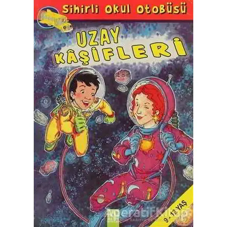 Sihirli Okul Otobüsü: Uzay Kaşifleri - Joanna Cole - Altın Kitaplar