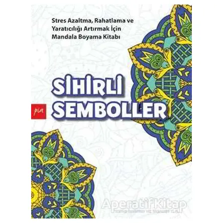 Sihirli Semboller - Gülizar Çilliyüz Çetinkaya - Pia Yayınları