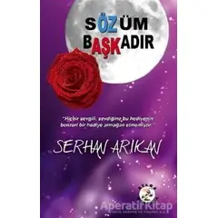Sözüm Başkadır - Samed Serhan Arıkan - Bilge Karınca Yayınları