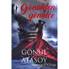 Gönülden Gönülce - Gönül Atasoy - Sokak Kitapları Yayınları