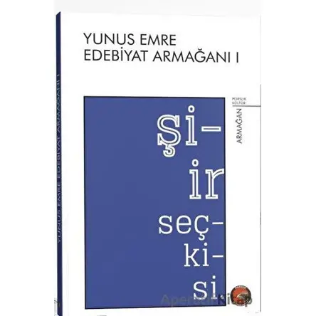 Şiir Seçkisi – Yunus Emre Edebiyat Armağanı I - Kolektif - Porsuk Kültür Yayıncılık