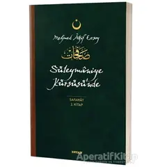 Süleymaniye Kürsüsünde - Safahat 2. Kitap - Mehmet Akif Ersoy - Beyan Yayınları