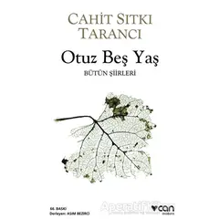 Otuz Beş Yaş - Cahit Sıtkı Tarancı - Can Yayınları