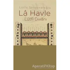 La Havle - Lütfü Şehsuvaroğlu - Elips Kitap