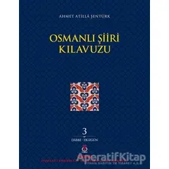 Osmanlı Şiiri Kılavuzu 3. Cilt - Ahmet Atilla Şentürk - DBY Yayınları