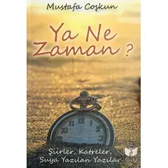 Ya Ne Zaman - Mustafa Coşkun - Ateş Yayınları