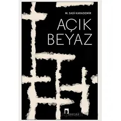 Açık Beyaz - Sadi Karademir - Dergah Yayınları