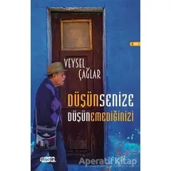 Düşünsenize Düşünemediğinizi - Veysel Çağlar - Tebeşir Yayınları