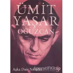 Aşka Dair Nesirler - Ümit Yaşar Oğuzcan - Everest Yayınları