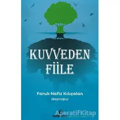 Kuvveden Fiile - Faruk Nafiz Kılıçalan - İskenderiye Yayınları