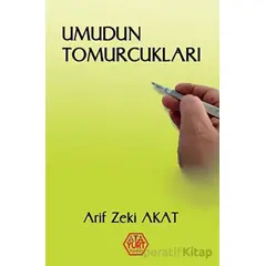 Umudun Tomurcukları - Arif Zeki Akat - Atayurt Yayınevi