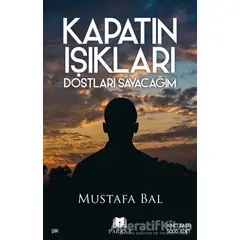 Kapatın Işıkları Dostları Sayacağım - Mustafa Bal - Parana Yayınları