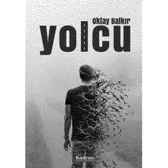 Yolcu - Oktay Balkır - Kadran Medya Yayıncılık