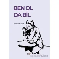 Ben Ol Da Bil - Fatih Urhan - Tilki Kitap