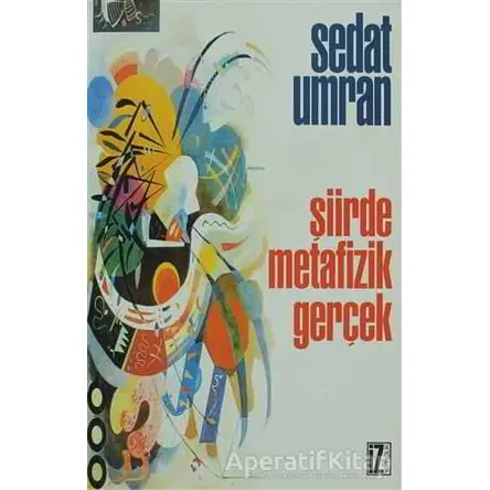 Şiirde Metafizik Gerçek - Sedat Umran - İz Yayıncılık