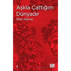 Aşkla Çattığım Dünyadır - İlhan Kemal - Şiirden Yayıncılık