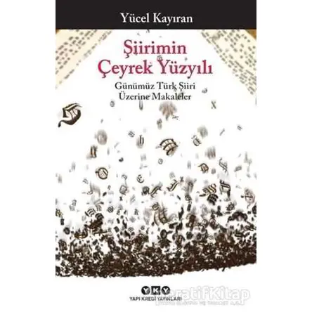 Şiirimin Çeyrek Yüzyılı - Yücel Kayıran - Yapı Kredi Yayınları