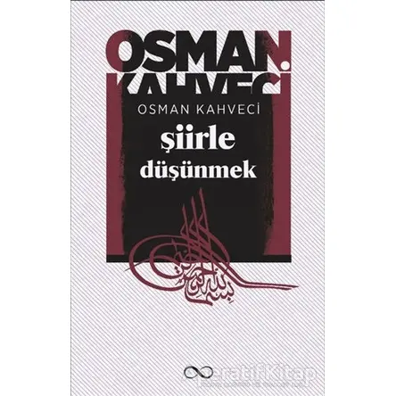 Şiirle Düşünmek - Osman Kahveci - Bengisu Yayınları