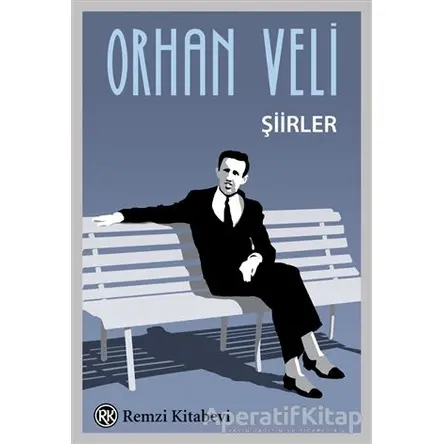 Şiirler - Orhan Veli Kanık - Remzi Kitabevi