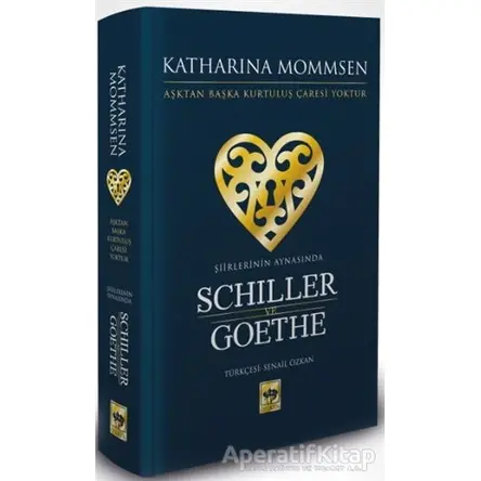 Şiirlerinin Aynasında Schiller ve Goethe - Katharina Mommsen - Ötüken Neşriyat