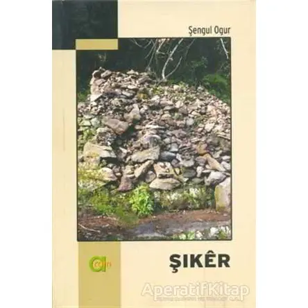 Şıker - Şengul Ogur - Aram Yayınları