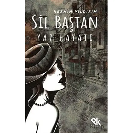 Sil Baştan Yaz Hayatı - Nermin Yıldırım - Panu Kitap