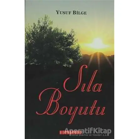 Sıla Boyutu - Yusuf Bilge - Bilgeoğuz Yayınları