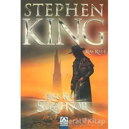 Silahşör Kara Kule 1 - Stephen King - Altın Kitaplar