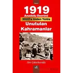 1919 Anadolu Devrimi- Unutulan Kahramanlar - Alev Çukurkavaklı - İzan Yayıncılık
