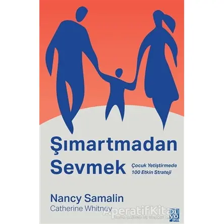 Şımartmadan Sevmek - Nancy Samalin - Diyojen Yayıncılık