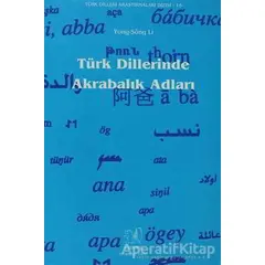 Türk Dillerinde Akrabalık Adları - Yong-Song Li - Simurg Yayınları