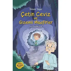 Çetin Ceviz ve Gizemli Misafirler - Sinan Yaşar - FOM Kitap