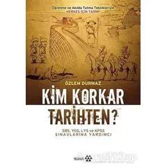 Kim Korkar Tarihten? - Özlem Durmaz - Yeditepe Yayınevi