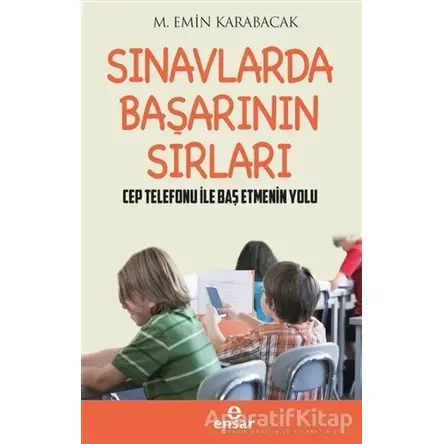 Sınavlarda Başarının Sırları - Cep Telefonu ile Baş Etmenin Yolları