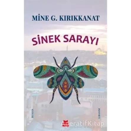 Sinek Sarayı - Mine G. Kırıkkanat - Kırmızı Kedi Yayınevi